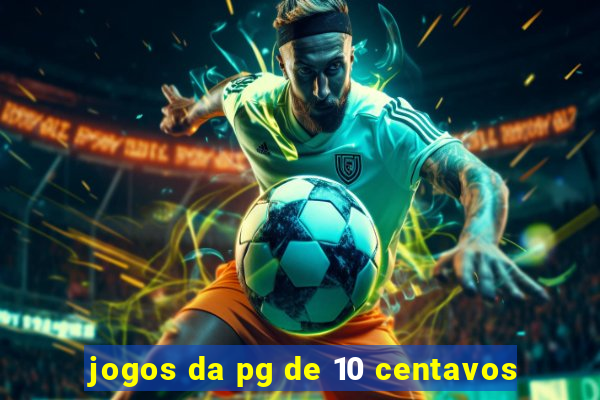 jogos da pg de 10 centavos